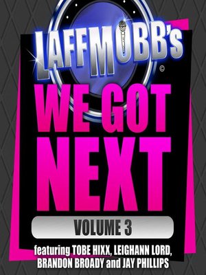 cover image of Laffmobb's We Got Next, Volume 3